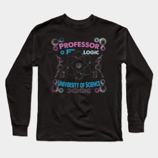 Professor Of Logic University of Science Long Sleeve T-Shirt